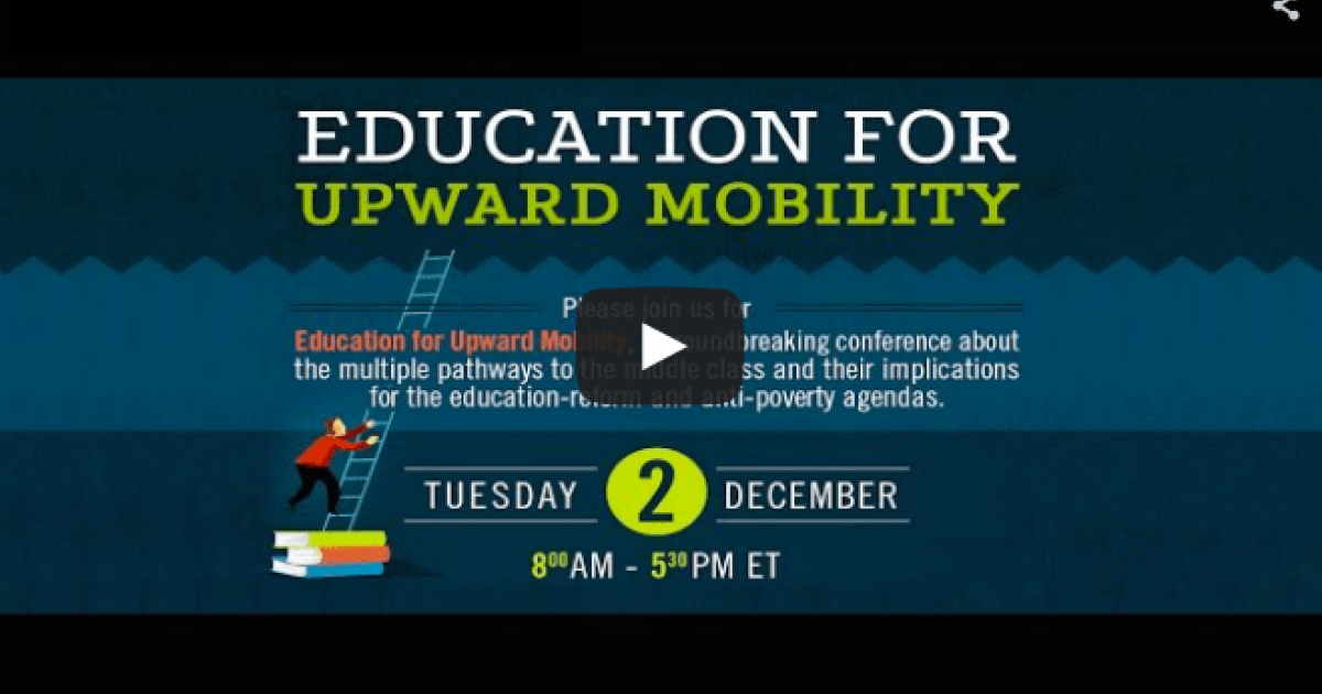 Videos from the Education for Upward Mobility conference