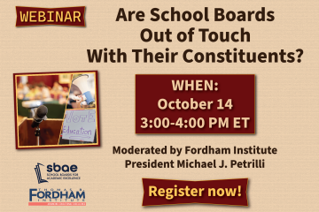 Webinar promotion graphic with headline 'Are School Boards Out of Touch With Their Constituents?' The date and time are listed as 'WHEN: October 14, 3:00–4:00 PM ET.' It notes the webinar is moderated by Fordham Institute President Michael J. Petrilli. Logos for the School Boards for Academic Excellence (SBAE) and Thomas B. Fordham Institute appear at the bottom left, and a red button at the bottom says 'Register now!' A tilted photo on the left shows a microphone and a sign that reads 'Vote Education.' The