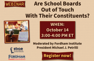 Webinar promotion graphic with headline 'Are School Boards Out of Touch With Their Constituents?' The date and time are listed as 'WHEN: October 14, 3:00–4:00 PM ET.' It notes the webinar is moderated by Fordham Institute President Michael J. Petrilli. Logos for the School Boards for Academic Excellence (SBAE) and Thomas B. Fordham Institute appear at the bottom left, and a red button at the bottom says 'Register now!' A tilted photo on the left shows a microphone and a sign that reads 'Vote Education.' The